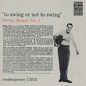 Barney Kessel / Vol. 3, To Swing Or Not To Swing