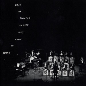 Jazz At Lincoln Center / They Came To Swing