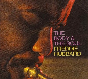 Freddie Hubbard / The Body &amp; The Soul (DIGI-PAK)