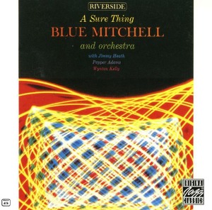 Blue Mitchell &amp; Orchestra With Pepper Adams, Jimmy Heath, Wynton Kelly / A Sure Thing