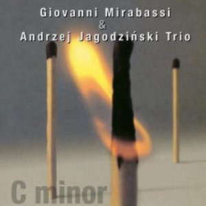 Giovanni Mirabassi &amp; Andrzej Jagodzinski Trio / C Minor