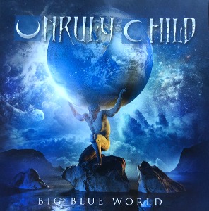 Unruly Child / Big Blue World