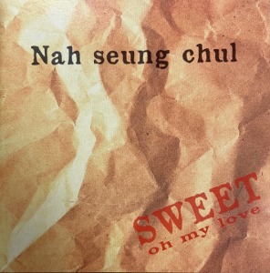 나승철 / Sweet - Oh My Love