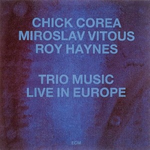 Chick Corea, Miroslav Vitous, Roy Haynes / Trio Music, Live In Europe