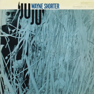 Wayne Shorter / Juju (RVG Edition)