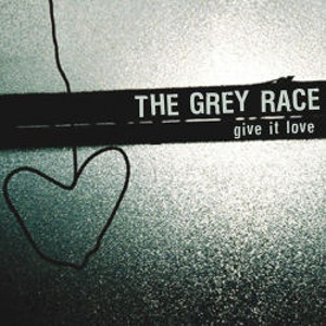 Grey Race / Give It Love (홍보용)