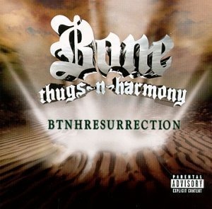 Bone Thugs-n-harmony / Btnhresurrection