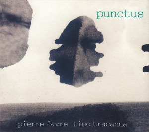 Pierre Favre, Tino Tracanna / Punctus (DIGI-PAK)