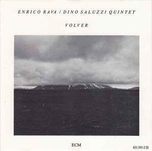 Enrico Rava / Dino Saluzzi Quintet / Volver