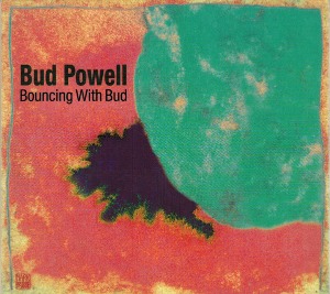 Bud Powell / Bouncing With Bud (DIGI-PAK)