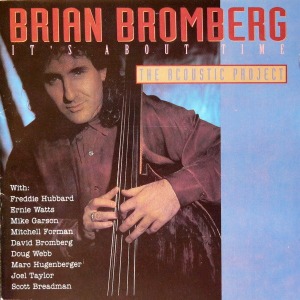 Brian Bromberg / It&#039;s About Time: The Acoustic Project