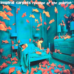Inspiral Carpets / Revenge Of The Goldfish