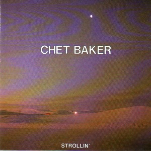 Chet Baker / Strollin&#039; (홍보용)