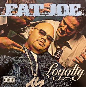 Fat Joe / Loyalty