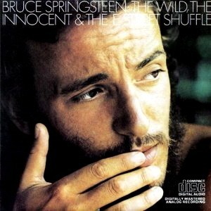 Bruce Springsteen / The Wild, The Innocent And The E Street Shuffle