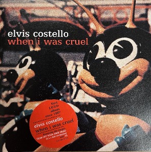 Elvis Costello / When I Was Cruel