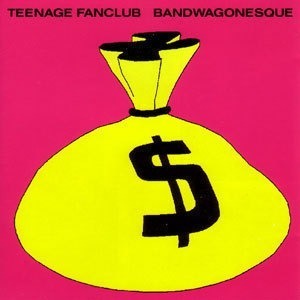 Teenage Fanclub / Bandwagonesque