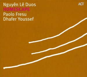 Nguyen Le Duos Paolo Fresu, Dhafer Youssef / Homescape (DIGI-PAK)