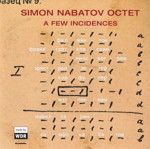 Simon Nabatov Octet / A Few Incidences