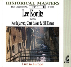 Lee Konitz Meets Keith Jarrett, Chet Baker &amp; Bill Evans / Live In Europe