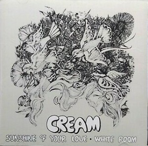 Cream / Sunshine of Your Love, White Room (미개봉)
