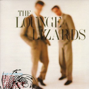 Lounge Lizards / Live In Tokyo - Big Heart