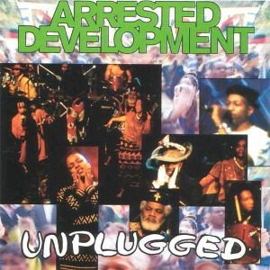 Arrested Development / Unplugged