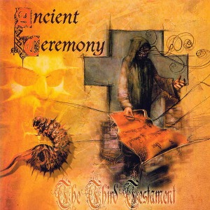 Ancient Ceremony / The Third Testament