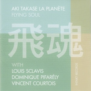 Aki Takase La Planete / Flying Soul