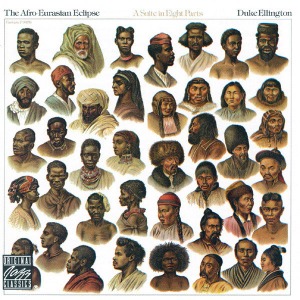 Duke Ellington / The Afro-Eurasian Eclipse (A Suite In Eight Parts)