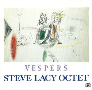 Steve Lacy Octet / Vespers