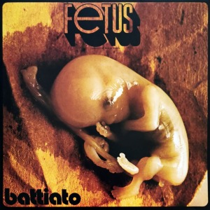 Battiato / Fetus