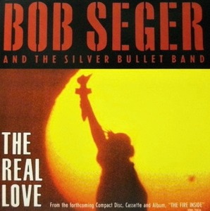 Bob Seger And The Silver Bullet Band / The Real Love (SINGLE, 홍보용)