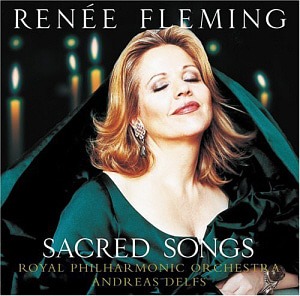 Renee Fleming / Sacred Songs