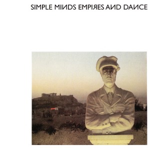 Simple Minds / Empires And Dance (REMASTERED)
