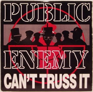 Public Enemy / Can&#039;t Truss It (SINGLE)
