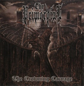 Thy Primordial / The Crowning Carnage