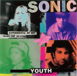 Sonic Youth / Experimental Jet Set, Trash And No Star