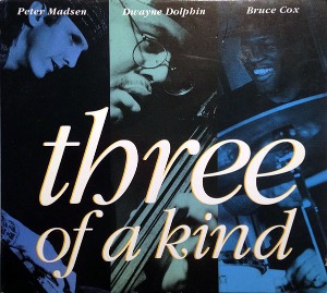 Three Of A Kind / Madsen - Dolphin - Cox (DIGI-PAK)