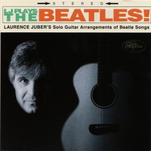 Laurence Juber / LJ Plays The Beatles!