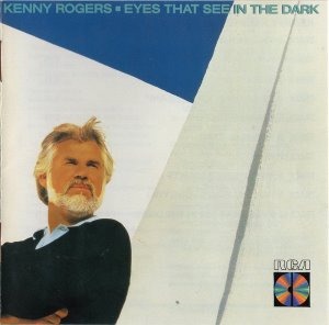 Kenny Rogers / Eyes That See In The Dark