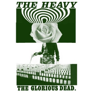 The Heavy / The Glorious Dead