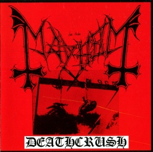Mayhem / Deathcrush