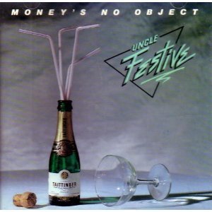 Uncle Festive / Money&#039;s No Object