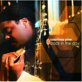 Courtney Pine / Back In The Day