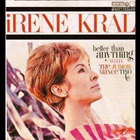 Irene Kral / Better Than Anything