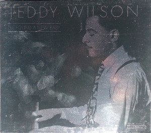 Teddy Wilson / I&#039;ve Found A New Baby