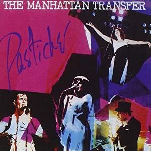 Manhattan Transfer / Pastiche