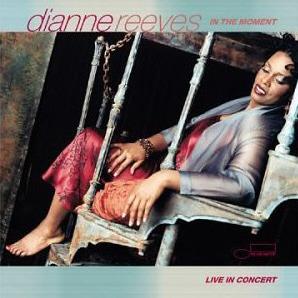 Dianne Reeves / In The Moment: Live In Concert