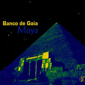 Banco De Gaia / Maya